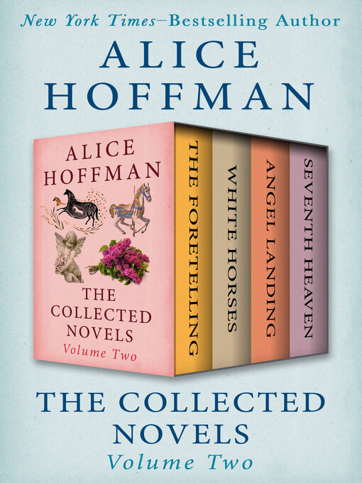 Title details for The Collected Novels Volume Two by Alice Hoffman - Wait list